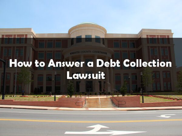 How to Answer a Debt Collection Lawsuit